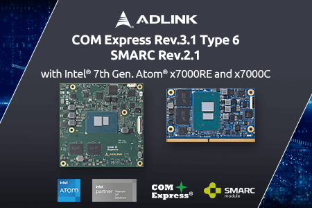 Adlink's COM Express (COM.0 R3.1) Type 6 Compact size and SMARC 2.1 Short size.