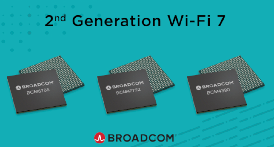 Broadcom’s second-generation Wi-Fi 7 SoCs: BCM6765, BCM47722 and BCM4390.