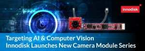 Innodisk's AI camera modules for computer vision.