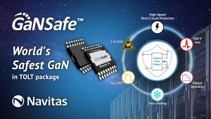 Navitas Semiconductor's GaNSafe family of GaN power semiconductors.