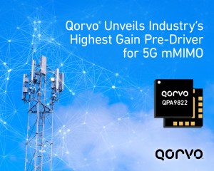 Qorvo's QPA9822 pre-driver for 5G mMIMO.