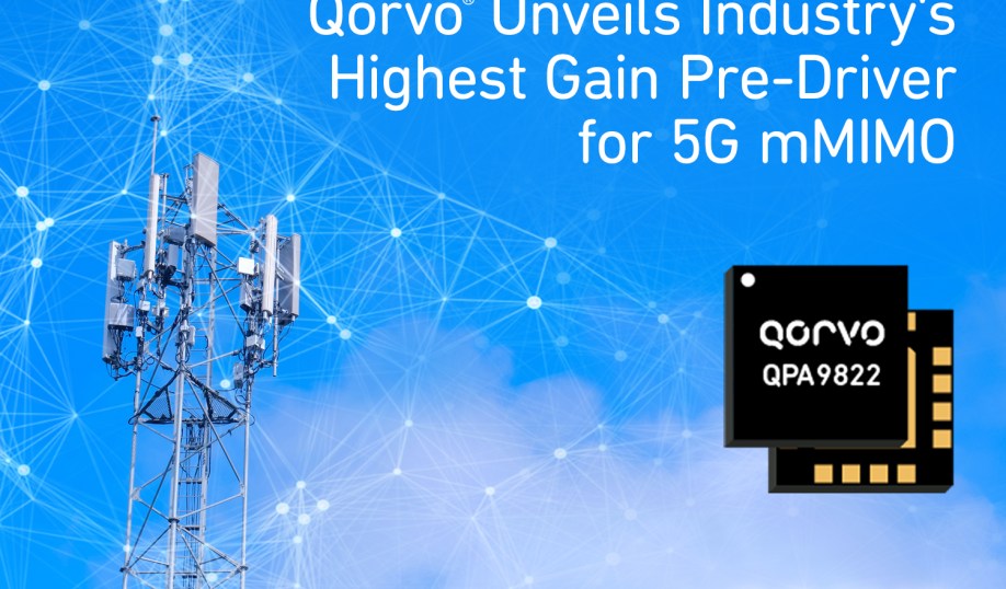 Qorvo's QPA9822 pre-driver for 5G mMIMO.