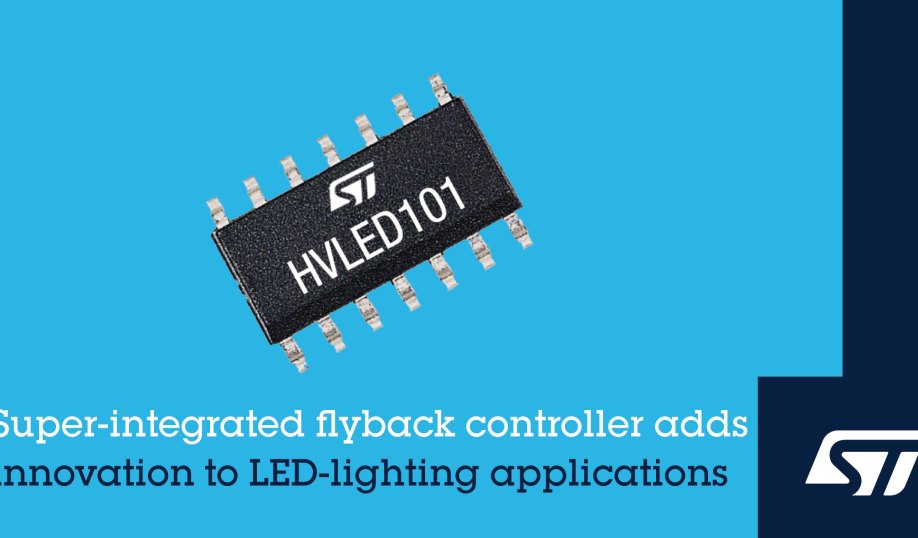 STMicroelectronics' HVLED101 90-400-V flyback controller for LED lighting.