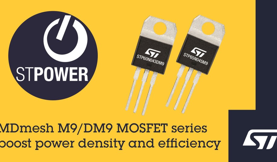 STMicroelectronics STPOWER MDmesh M9 and DM9 N-channel super-junction silicon power MOSFETs