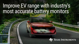 Texas Instruments' BQ79718-Q1 and BQ79731-Q1 battery cell and pack monitors for EVs.