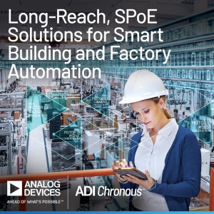 Factory automation applications for ADI's LTC4296-1 and LTC9111  SPoE controllers.