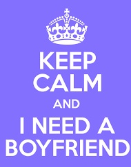 Keep Calm Need Boyfriend