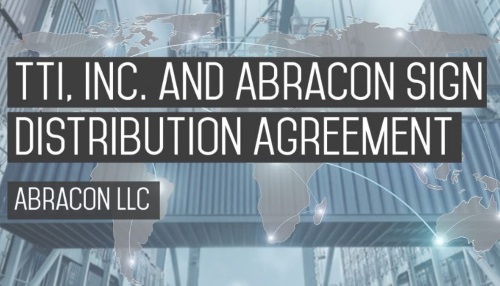 TTI Inc and Abracon sign distribution agreement
